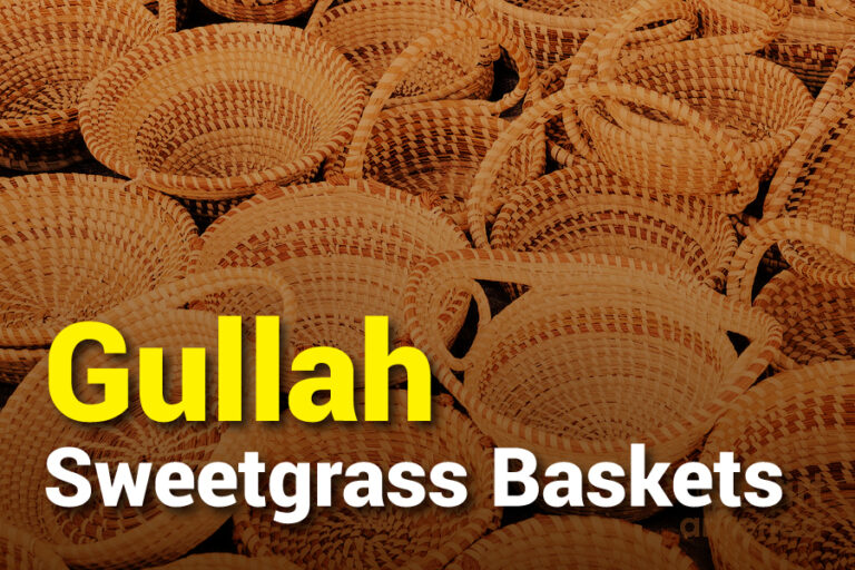 Gullah Sweetgrass Baskets: A Timeless Craft - The Gullah Society