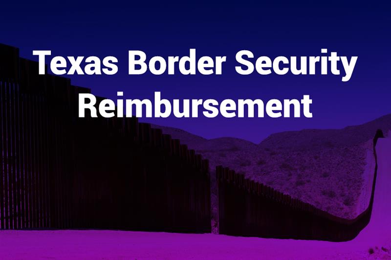 Texas Border Security Reimbursement Push Explained Clearly texas border security reimbursement